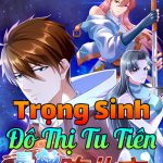 Trọng Sinh Đô Thị Tu Tiên